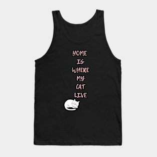 Home is where my cat live Tank Top